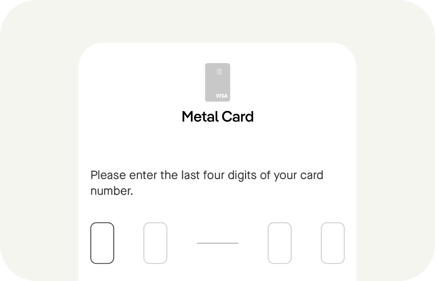 Enter last 4 digits of your premium metal business credit card to activate